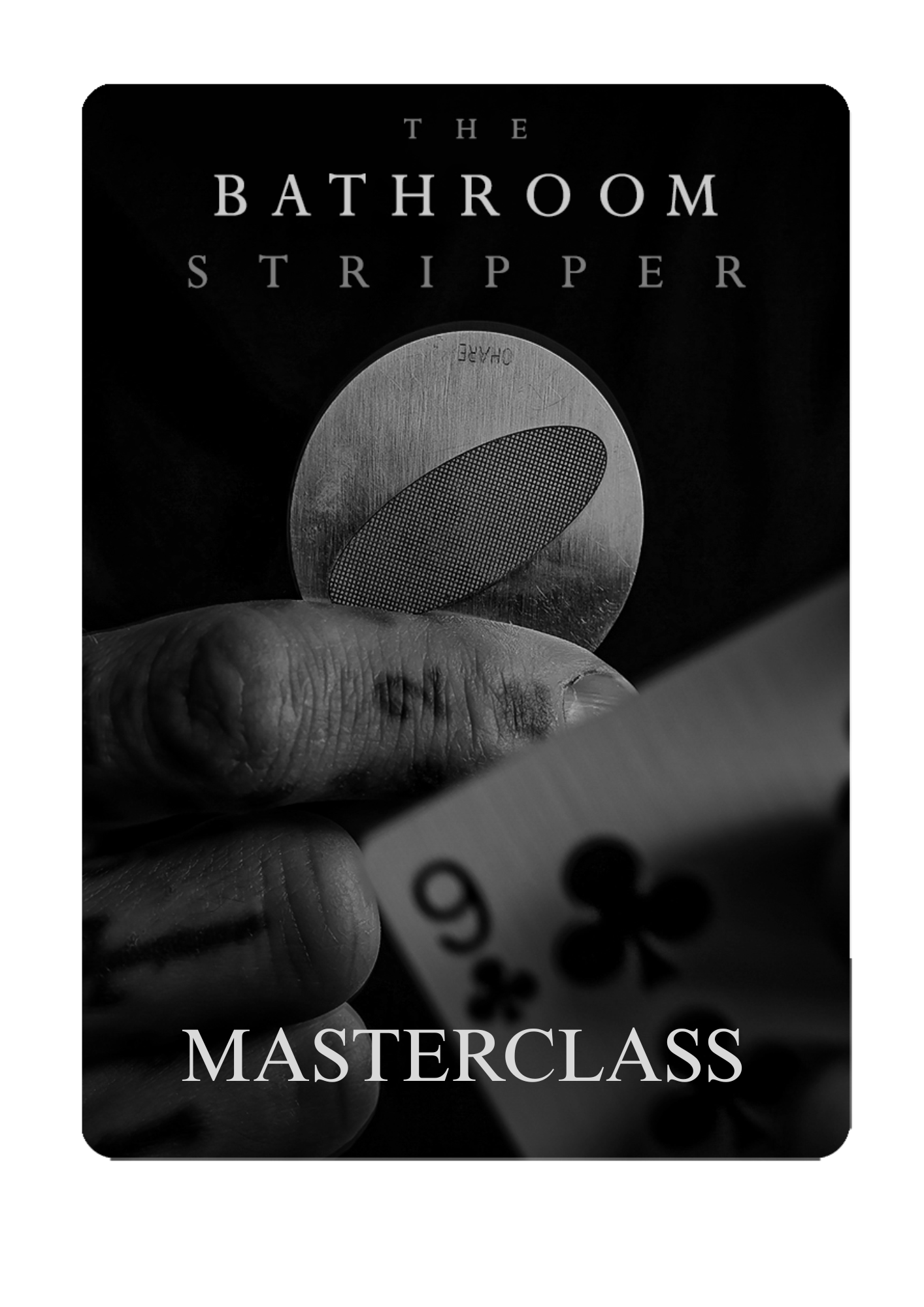 The BATHROOM STRIPPER Masterclass
