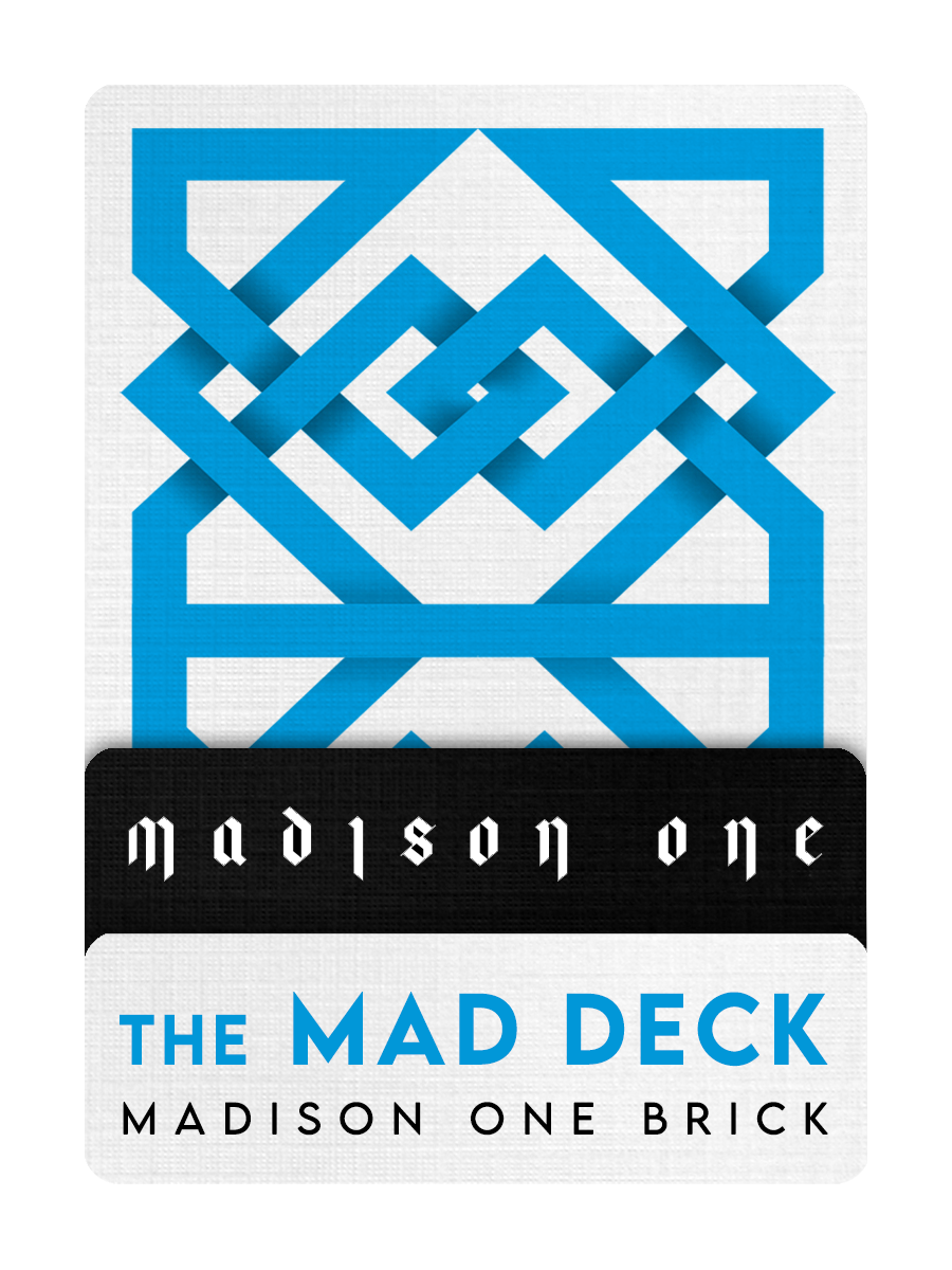 THE MAD DECK BRICK - MADISON ONE ENTRY