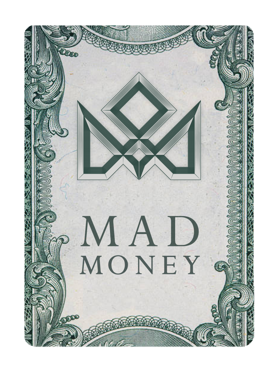 MAD MONEY