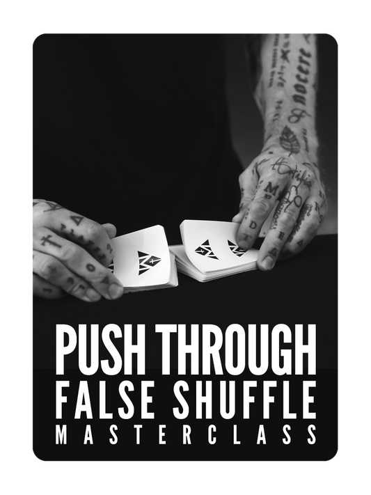 The PUSH-THROUGH SHUFFLE Masterclass