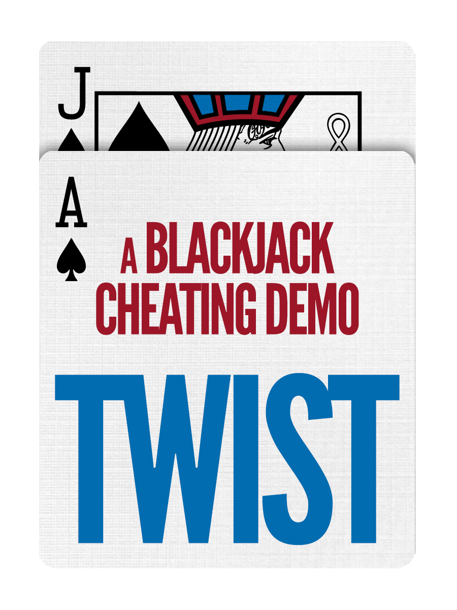TWIST - A BLACKJACK Cheating Demonstration