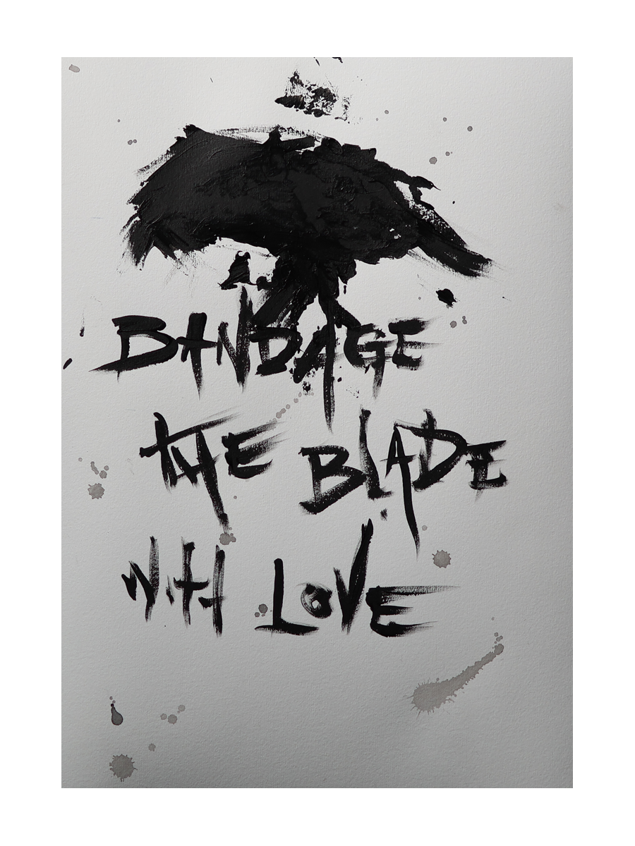 BANDAGE THE BLADE WITH LOVE by DANIEL MADISON