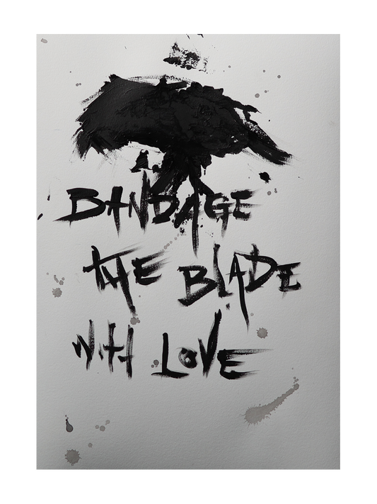 BANDAGE THE BLADE WITH LOVE by DANIEL MADISON