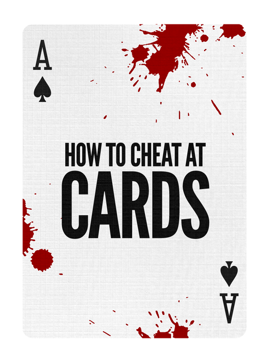 HOW TO CHEAT AT CARDS