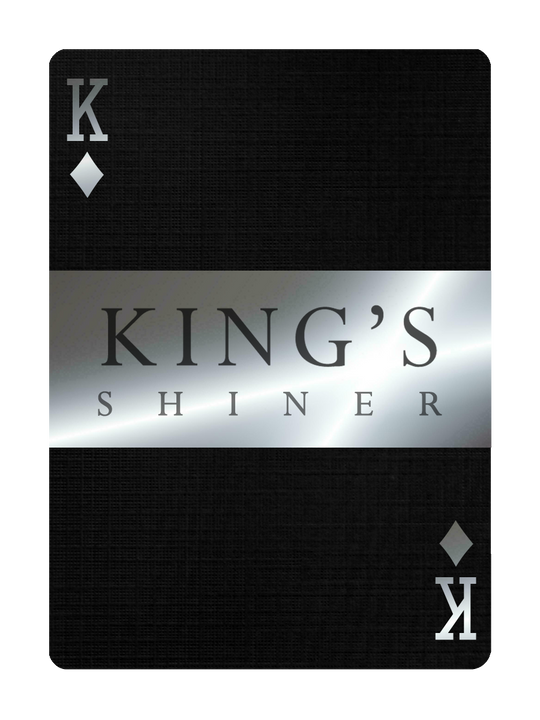 The KING'S SHINER