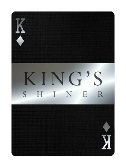 The KING'S SHINER