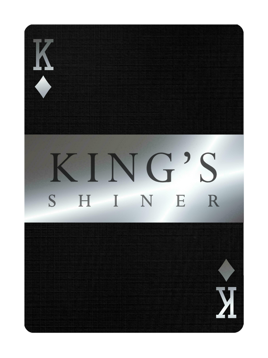 The KING'S SHINER