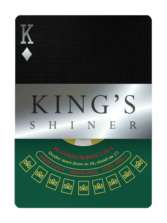 The KING'S SHINER