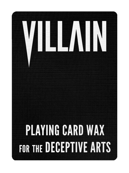 VILLAIN - Playing Card Wax
