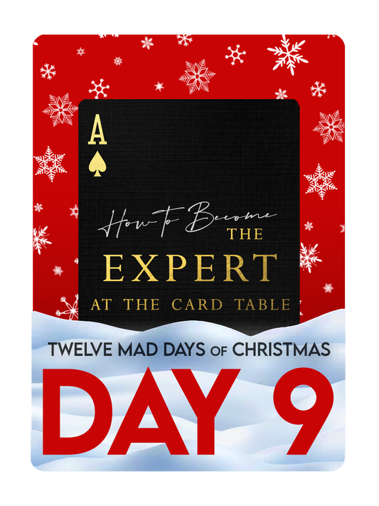 9. HOW TO BECOME THE EXPERT AT THE CARD TABLE - VIDEO COURSE