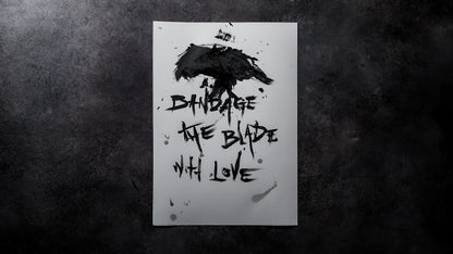 BANDAGE THE BLADE WITH LOVE by DANIEL MADISON